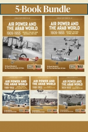 Air Power and the Arab World 1909-1955 Volume 1-5 (PDF Edition) Air Power and the Arab World 1909-1955 Volume 1-5 (PDF Edition)