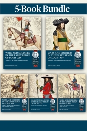 Wars and Soldiers in the Early Reign of Louis XIV Volumes 1-5 (PDF EDITION) Wars and Soldiers in the Early Reign of Louis XIV Volumes 1-5 (PDF EDITION)