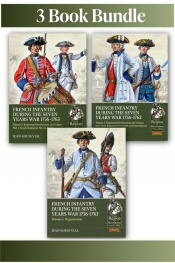 French Infantry During the Seven Years' War 1756–1763 (Volumes 1–2 Part 1 & 2) French Infantry During the Seven Years' War 1756–1763 (Volumes 1–2 Part 1 & 2)
