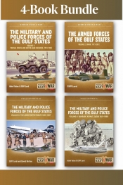 The Military and Police Forces of the Gulf States: Volumes 1�4