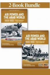 Air Power and the Arab World 1909-1955 Volumes 11-12