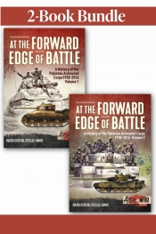 At the Forward Edge of Battle: The Two-Volume Bundle : An Illustrated History of the Pakistan Armoured Corps, 1938–2016 At the Forward Edge of Battle: The Two-Volume Bundle : An Illustrated History of the Pakistan Armoured Corps, 1938–2016