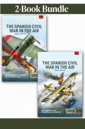 The Spanish Civil War in the Air: The Two-Volume Bundle : Aircraft, Aircrews and the Fight for Air Superiority, 1936–1939 The Spanish Civil War in the Air: The Two-Volume Bundle : Aircraft, Aircrews and the Fight for Air Superiority, 1936–1939