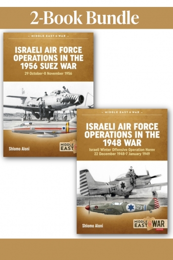 Israeli Air Force Operations in the 1948 War & Israeli Air Force Operations in the 1956 Suez War (PDF Bundle) Israeli Air Force Operations in the 1948 War & Israeli Air Force Operations in the 1956 Suez War (PDF Bundle)