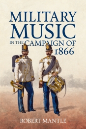 Military Music in the Campaign of 1866 Military Music in the Campaign of 1866