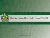 Rhodesian Combined Forces Roll Of Honour : 1966-1981 Rhodesian Combined Forces Roll Of Honour : 1966-1981