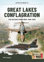 Great Lakes Conflagration : The Second Congo War, 1998-2003 Great Lakes Conflagration : The Second Congo War, 1998-2003