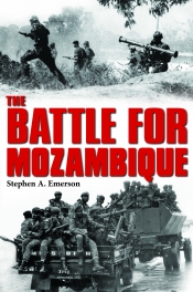 The Battle for Mozambique : The Frelimo-Renamo Struggle 1977-1992 The Battle for Mozambique : The Frelimo-Renamo Struggle 1977-1992