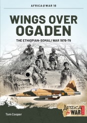 Wings over Ogaden : The Ethiopian-Somali War 1978-1979 Wings over Ogaden : The Ethiopian-Somali War 1978-1979