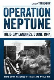 Operation Neptune : The D-Day Landings 6 June 1944 Operation Neptune : The D-Day Landings 6 June 1944