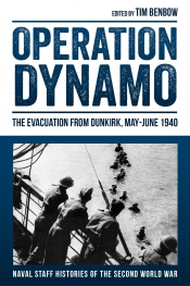 Operation Dynamo : The Evacuation from Dunkirk May-June 1940 Operation Dynamo : The Evacuation from Dunkirk May-June 1940