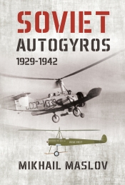 Soviet Autogyros : 1929-1942 Soviet Autogyros : 1929-1942