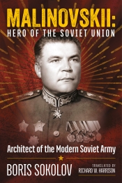 Marshal Malinovskii : Hero Of The Soviet Union Marshal Malinovskii : Hero Of The Soviet Union
