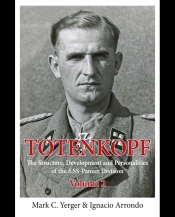 Totenkopf The Structure Development and Personalities of the 3 SS-Panzer-Division Volume 2 Totenkopf The Structure Development and Personalities of the 3 SS-Panzer-Division Volume 2