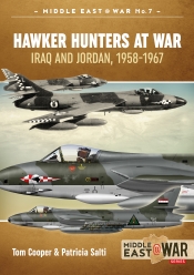 Hawker Hunters at War : Iraq and Jordan 1958-1967 Hawker Hunters at War : Iraq and Jordan 1958-1967