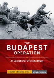 The Budapest Operation : An Operational-Strategic Study The Budapest Operation : An Operational-Strategic Study