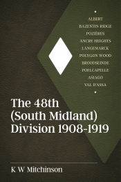 The 48th (South Midland) Division 1908-1919 The 48th (South Midland) Division 1908-1919
