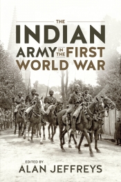 The Indian Army in the First World War : New Perspectives The Indian Army in the First World War : New Perspectives