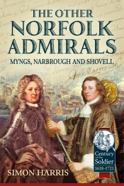 The Other Norfolk Admirals : Myngs Narbrough and Shovell The Other Norfolk Admirals : Myngs Narbrough and Shovell