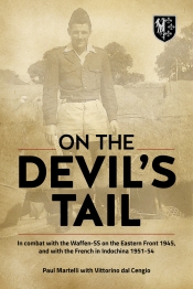On the Devil's Tail : In Combat with the Waffen-SS on the Eastern Front 1945, and with the French in Indochina 1951-54 On the Devil's Tail : In Combat with the Waffen-SS on the Eastern Front 1945, and with the French in Indochina 1951-54