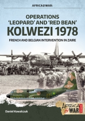 Operations 'Leopard' and 'Red Bean' Kolwezi 1978 : French and Belgian Intervention in Zaire Operations 'Leopard' and 'Red Bean' Kolwezi 1978 : French and Belgian Intervention in Zaire