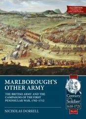 Marlborough's Other Army : The British Army and the Campaigns of the First Peninsular War, 1702-1712 Marlborough's Other Army : The British Army and the Campaigns of the First Peninsular War, 1702-1712