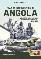 War of Intervention In Angola Volume 2 : Angolan and Cuban Forces at War, 1976-1983 War of Intervention In Angola Volume 2 : Angolan and Cuban Forces at War, 1976-1983