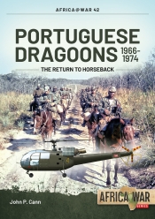 Portuguese Dragoons 1966-1974 : The Return to Horseback Portuguese Dragoons 1966-1974 : The Return to Horseback