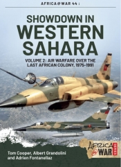 Showdown in Western Sahara Volume 2 : Air Warfare over the Last African Colony, 1975-1991 Showdown in Western Sahara Volume 2 : Air Warfare over the Last African Colony, 1975-1991
