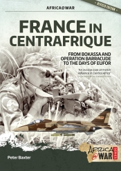 France in Centrafrique : From Bokassa and Operation Barracude to the Days of EUFOR France in Centrafrique : From Bokassa and Operation Barracude to the Days of EUFOR