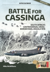 Battle for Cassinga : South Africa's Controversial Cross-border Raid, Angola 1978 Battle for Cassinga : South Africa's Controversial Cross-border Raid, Angola 1978