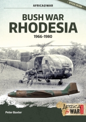 Bush War Rhodesia 1966-1980 Bush War Rhodesia 1966-1980