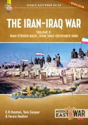 The Iran-Iraq War Volume 2 : Iran Strikes Back June 1982-December 1986 The Iran-Iraq War Volume 2 : Iran Strikes Back June 1982-December 1986