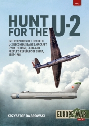 Hunt for the U-2 : Interceptions of Lockheed U-2 Reconnaissance Aircraft over the USSR, Cuba and People's Republic of China, 1959-1968 Hunt for the U-2 : Interceptions of Lockheed U-2 Reconnaissance Aircraft over the USSR, Cuba and People's Republic of China, 1959-1968