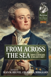 From Across the Sea : North Americans in Nelson's Navy From Across the Sea : North Americans in Nelson's Navy