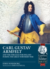Carl Gustav Armfelt and the Struggle for Finland During the Great Northern War Carl Gustav Armfelt and the Struggle for Finland During the Great Northern War
