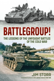 Battlegroup! : The Lessons of the Unfought Battles of the Cold War Battlegroup! : The Lessons of the Unfought Battles of the Cold War