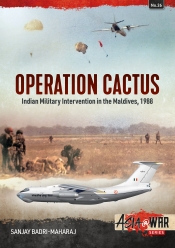 Operation Cactus : Indian Military Intervention in the Maldives, 1988 Operation Cactus : Indian Military Intervention in the Maldives, 1988