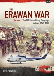 The Erawan War Volume 1 : The CIA Paramilitary Campaign in Laos, 1961-1969 The Erawan War Volume 1 : The CIA Paramilitary Campaign in Laos, 1961-1969