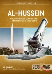 Al-Hussein : Iraqi Indigenous Conventional Arms Projects, 1980-2003 Al-Hussein : Iraqi Indigenous Conventional Arms Projects, 1980-2003