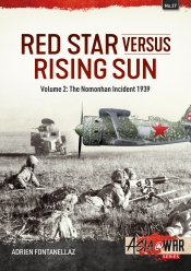 Red Star versus Rising Sun Volume 2 : The Nomonhan Incident, 1939 Red Star versus Rising Sun Volume 2 : The Nomonhan Incident, 1939