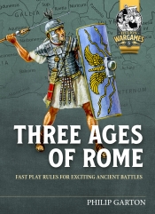 Three Ages of Rome : Fast Play Rules for exciting ancient battles Three Ages of Rome : Fast Play Rules for exciting ancient battles