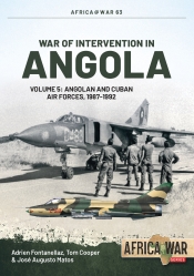 War of Intervention in Angola Volume 5 : Angolan and Cuban Air Forces, 1987-1992 War of Intervention in Angola Volume 5 : Angolan and Cuban Air Forces, 1987-1992