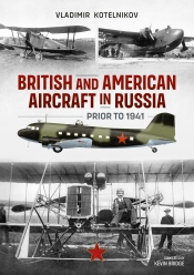 British and American Aircraft in Russia prior to 1941 British and American Aircraft in Russia prior to 1941