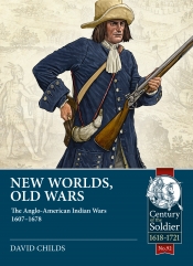 New Worlds, Old Wars : The Anglo-American Indian Wars 1607-1678 New Worlds, Old Wars : The Anglo-American Indian Wars 1607-1678