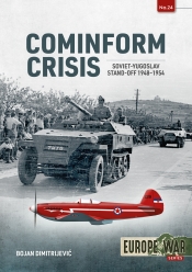 Cominform Crisis : Soviet-Yugoslav Stand-Off, 1948-1954 Cominform Crisis : Soviet-Yugoslav Stand-Off, 1948-1954