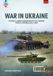 War in Ukraine Volume 3 : Armed formations of the Luhansk Peoples Republic 2014-2022