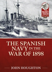 The Spanish Navy in the War of 1898 The Spanish Navy in the War of 1898