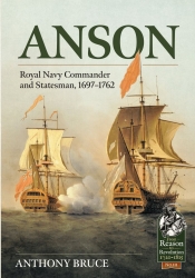 Anson : Royal Navy Commander and Statesman, 1697–1762 Anson : Royal Navy Commander and Statesman, 1697–1762