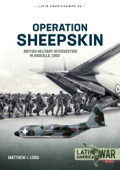 Operation Sheepskin : British Military Intervention in Anguilla, 1969 Operation Sheepskin : British Military Intervention in Anguilla, 1969